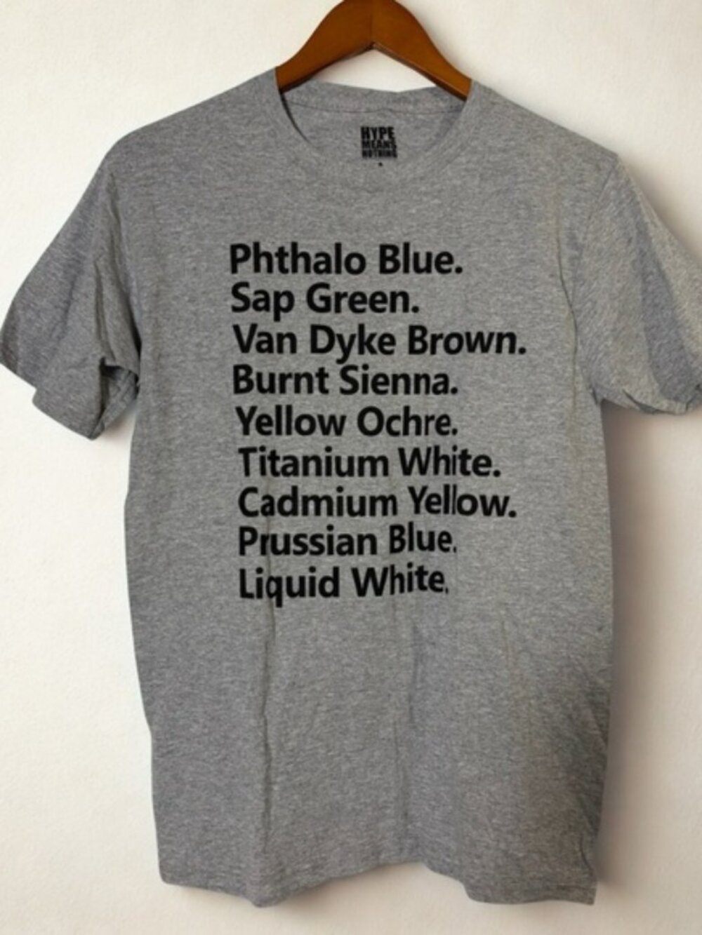 Hype Means Nothing Gray & Black Bob Ross Colors Text T-Shirt